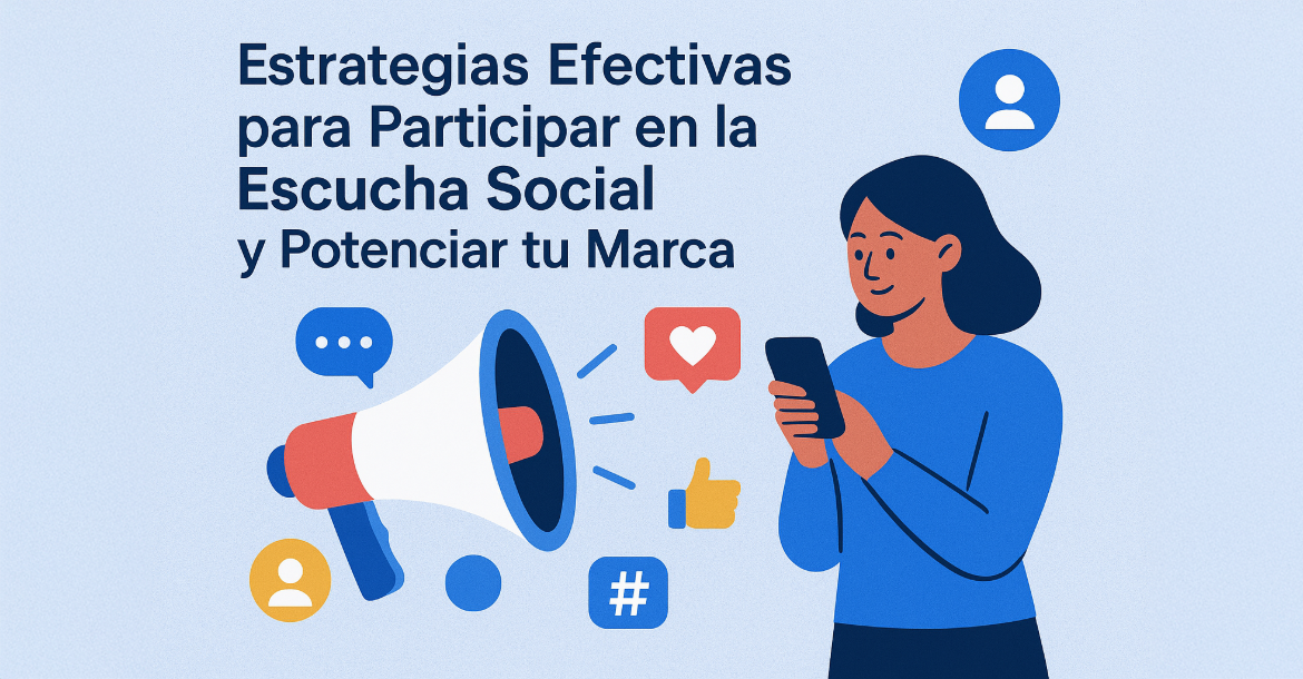 Estrategias para Participar en la Escucha Social | Guía Completa 2025