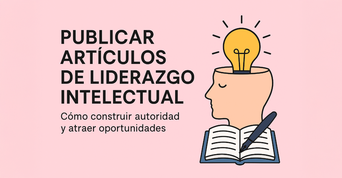 Cómo Publicar Artículos de Liderazgo Intelectual y Destacar Online